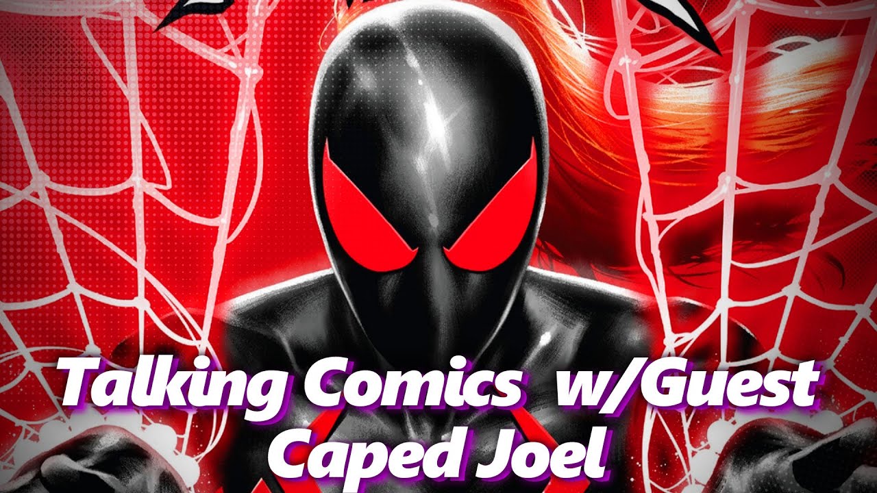 Talking Comics W/Guest Caped Joel! Absolute Comics | Absolutely Marvel & DC