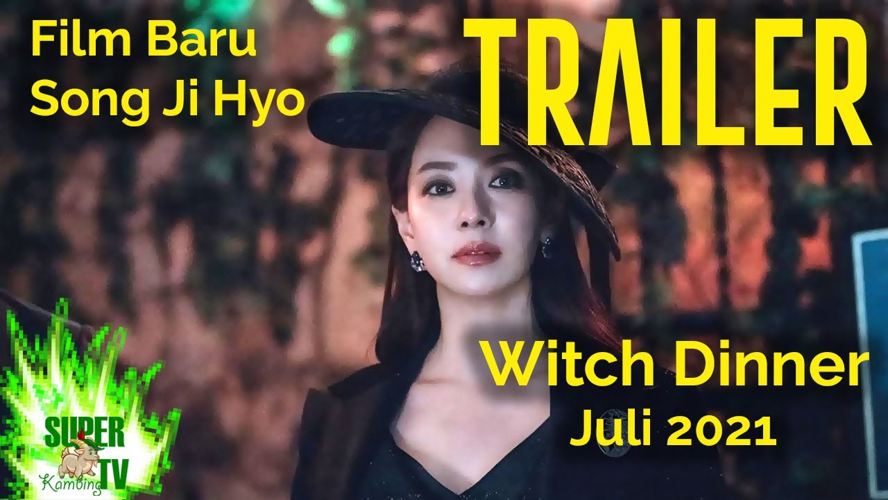 Trailer Film Terbaru Song Ji Hyo - The Witch Dinner (2021)