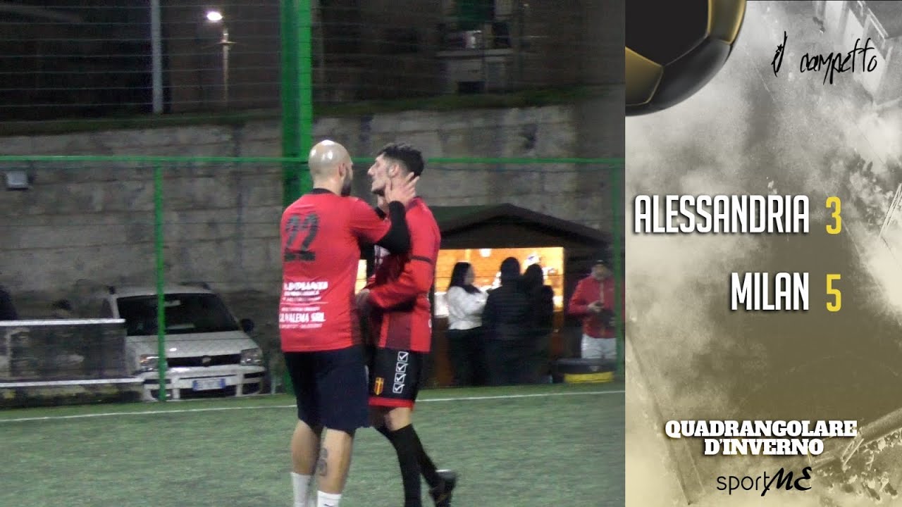 Quadrangolare d'inverno | Alessandria vs Milan | Finale