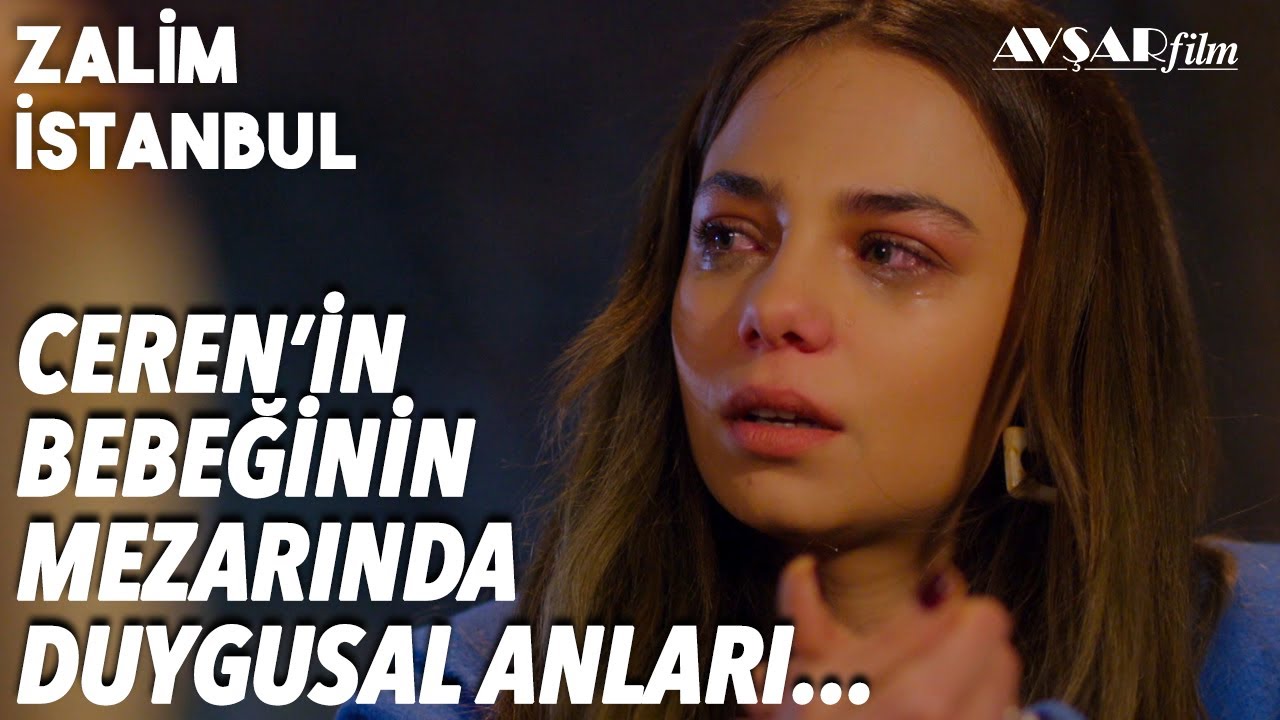 Ceren'in Bebeğinin Mezarında Duygusal Anları😢😢 - Zalim İstanbul 32. Bölüm
