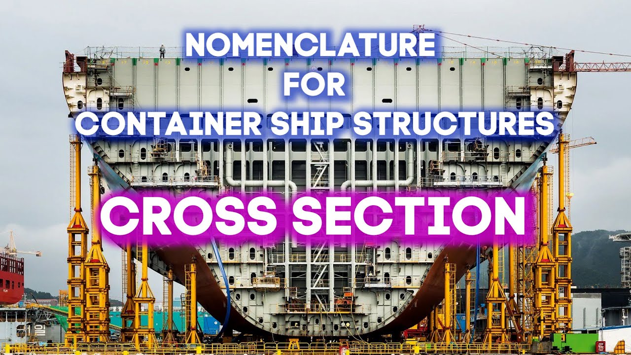 CONTAINER SHIP STRUCTURES | PART 1 - CROSS SECTION | MARITIME ENGLISH