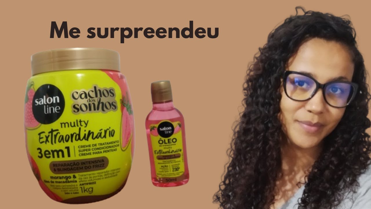 Testei o novo lançamento da Salon Line Multy extraordinário cachos dos sonhos e óleo de morango