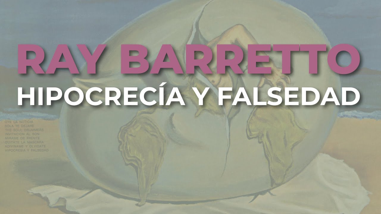 Ray Barretto - Hipocrec&iacute;a y Falsedad (Audio Oficial)