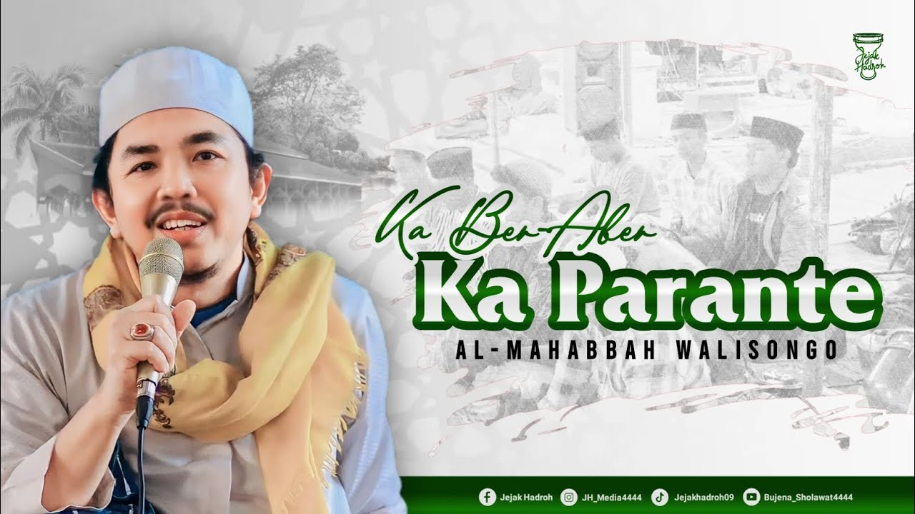 NEW APRIL 2025!!! KA BER-ABER KA PARANTE - AL MAHABBAH WALISONGO - VOC FERI ARIFANDI