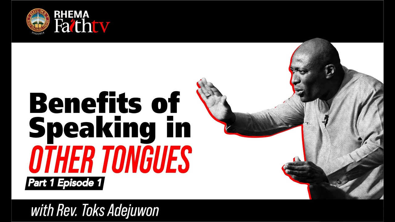 RHEMA FAITH TV - Benefits of Speaking in other Tongues - Part 01 E01