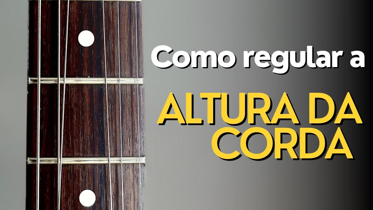Como regular a altura das cordas da sua guitarra? O jeito correto!