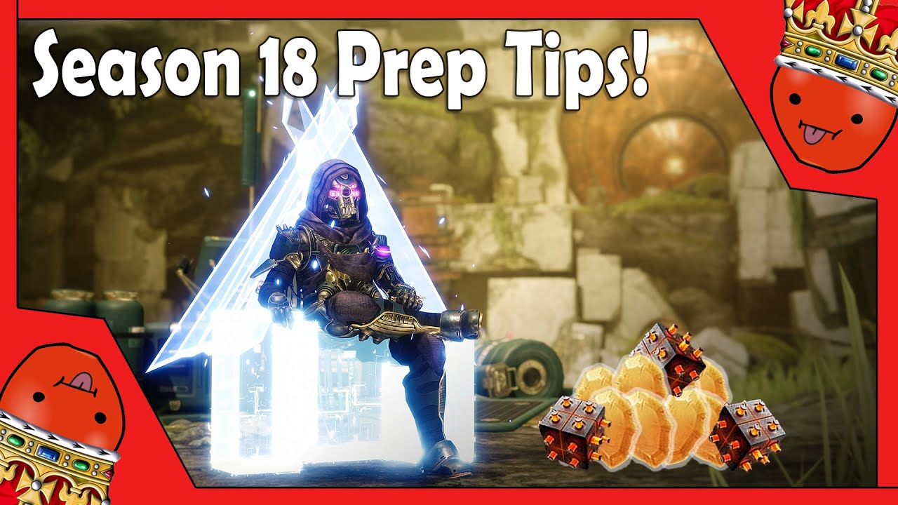 It's that time again. Season 18 Prep Tips! (Destiny 2)