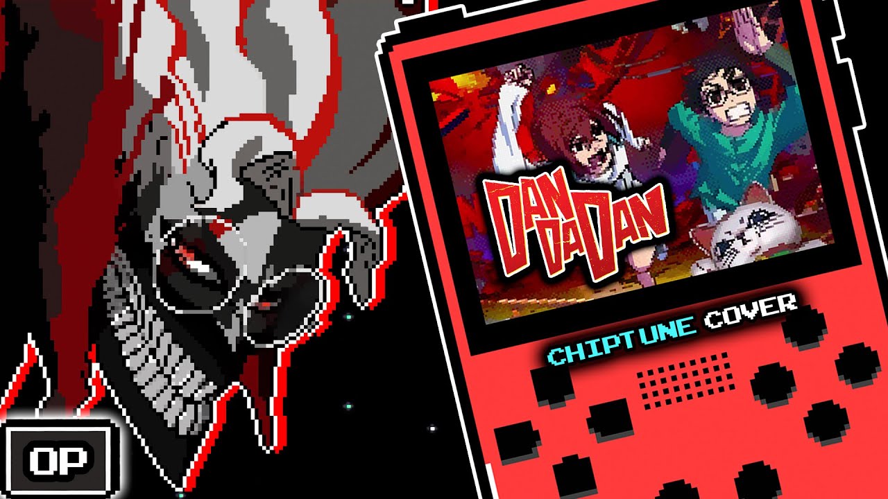 「8bit / Chiptune」DAN DA DAN  Opening 