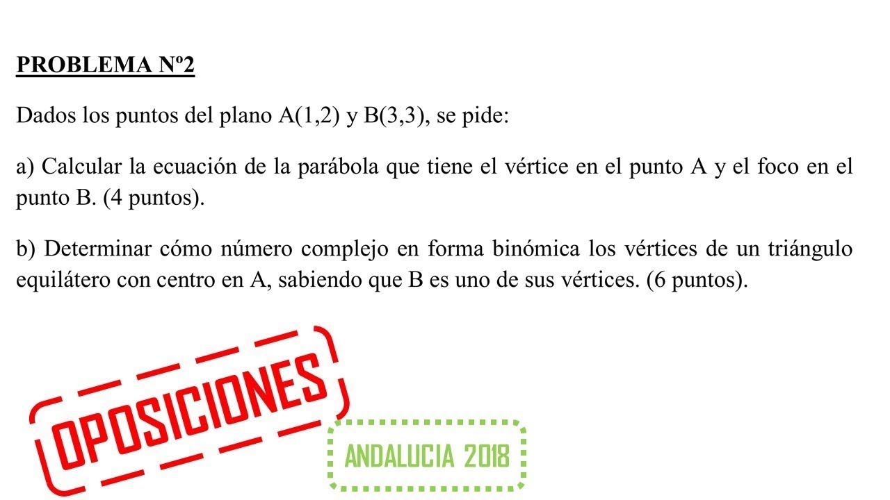 geometría y números complejos problema 2 oposiciones matemáticas Andalucía 2018