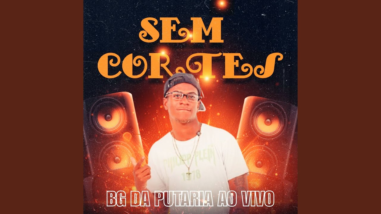 Sem Cortes Bg da Putaria Ao Vivo: Encruadão de Whinsky / Pega o Naipe / E o Pix? Nada Ainda