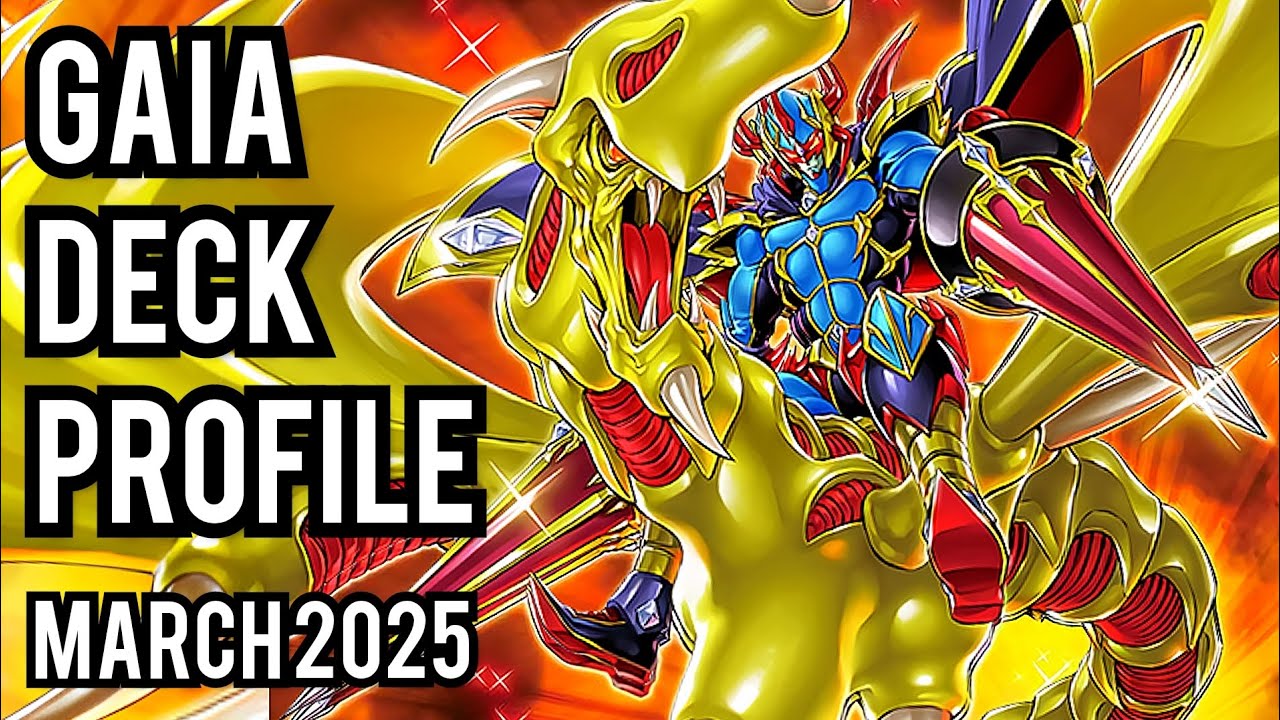 BEST! Gaia The Fierce Knight Deck Profile! MARCH 2025!