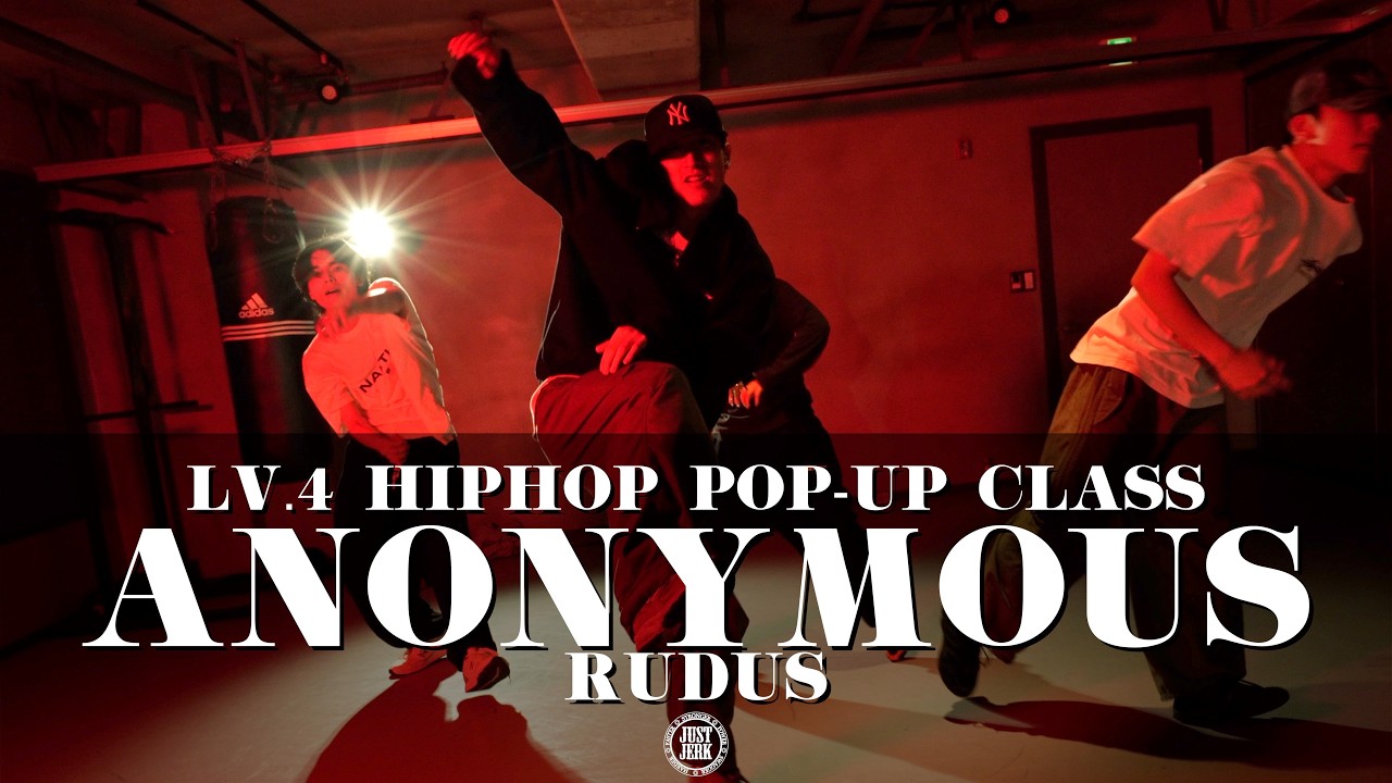 RUDUS HIPHOP POP-UP CLASS（LV.4）｜Anonymous - Phennel Koliander