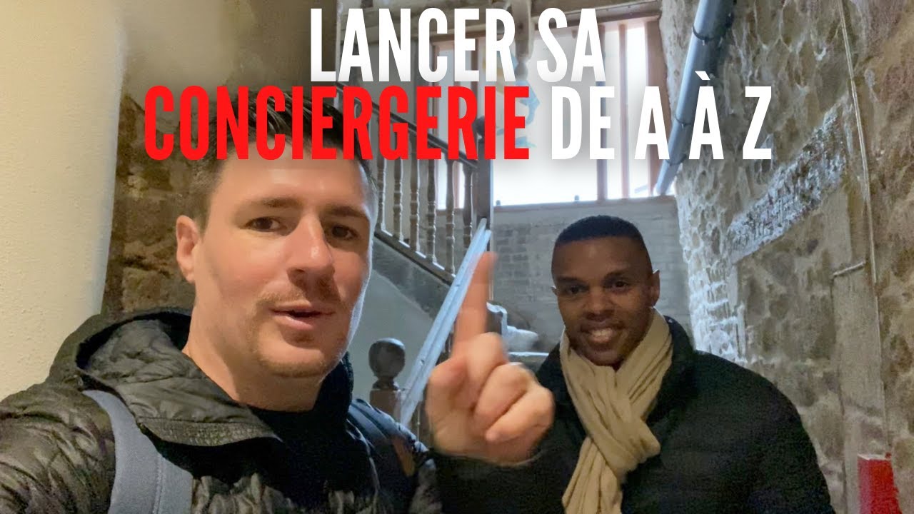 Comment lancer sa CONCIERGERIE de A à Z ?