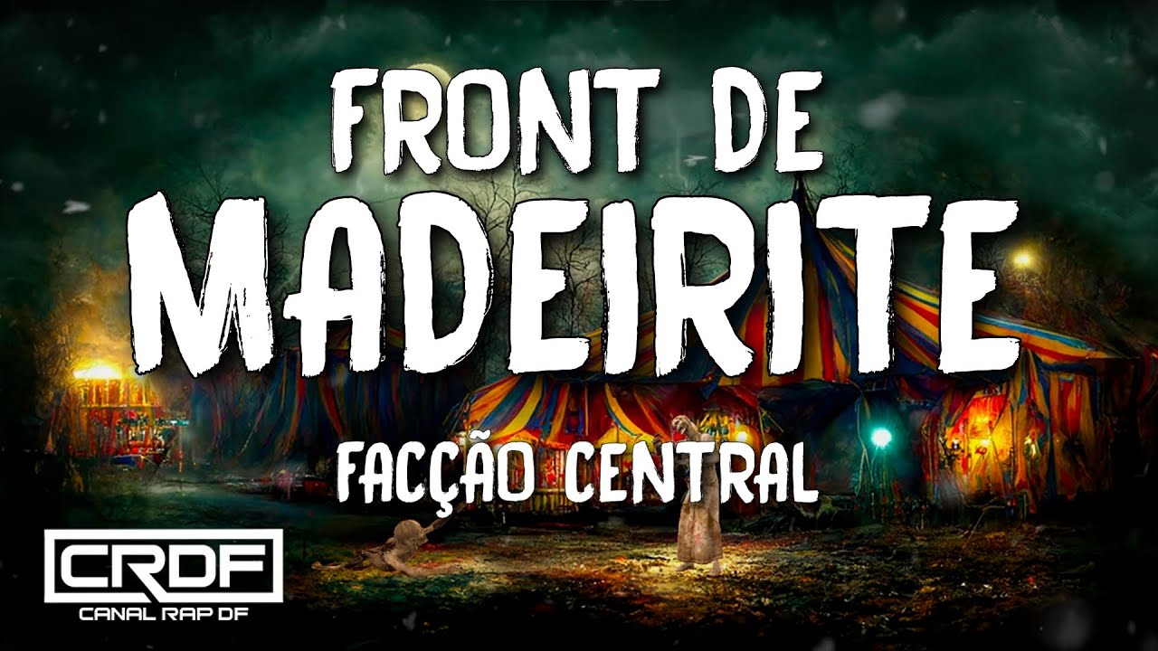 Facção Central - Front de Madeirite (Letra)