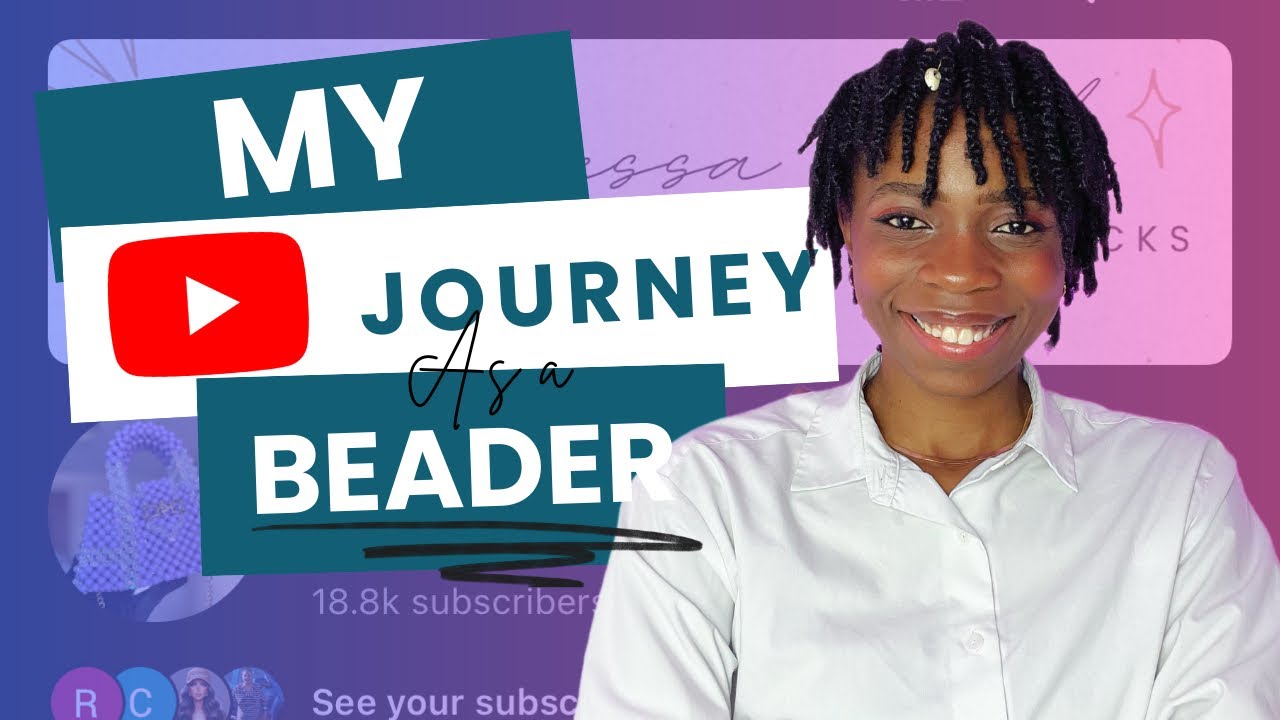 MY JOURNEY AS A BEADED BAG ARTIST ON YOUTUBE. 