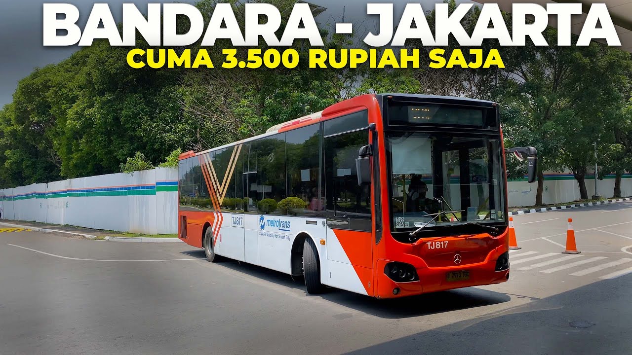 Cuma 3.500 Rupiah dari Bandara Soekarno-Hatta ke Jakarta?! Naik TransJakarta Saja! 🚍💸