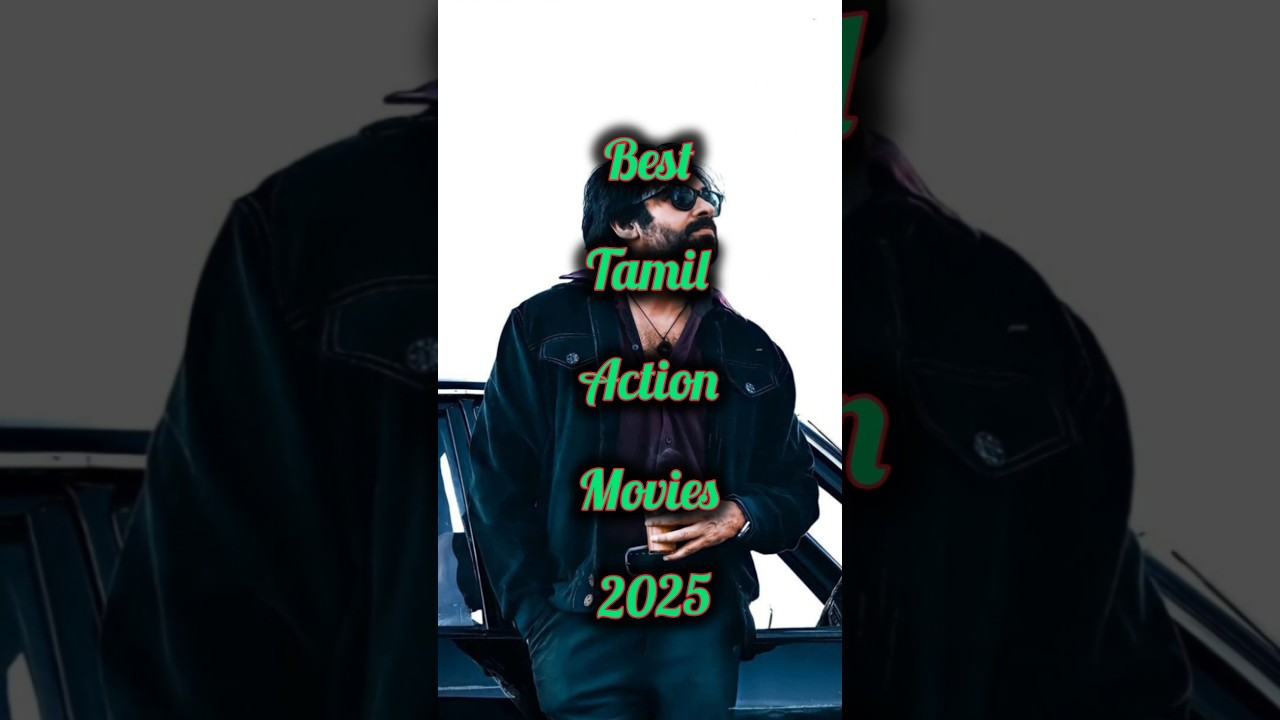 Best Tamil Action Movies 2025