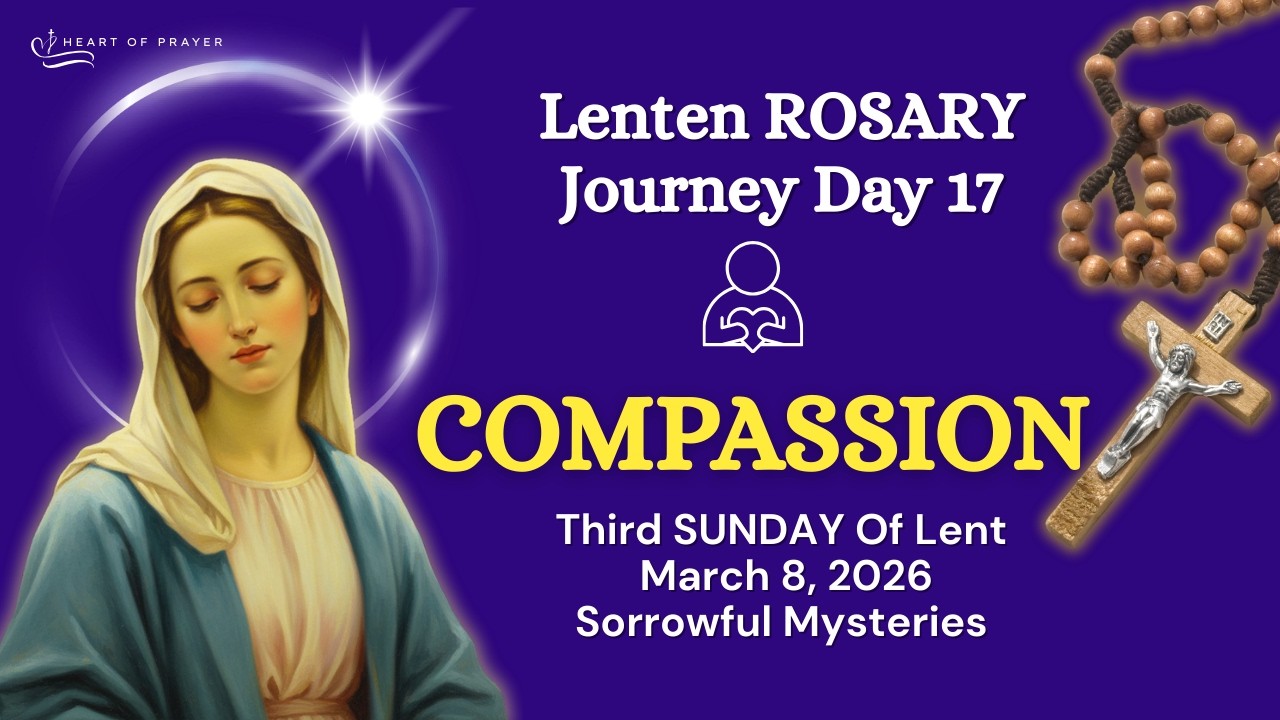 LENTEN SUNDAY Holy Rosary 🌿 Sorrowful Mysteries - Lenten Journey Day 17 | March 8, 2026