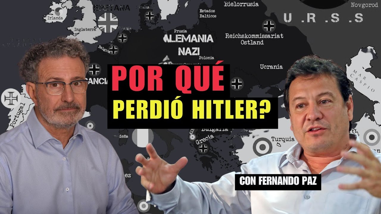 La inexplicable derrota de Hitler. Fernando Paz. Geopolitica 📱