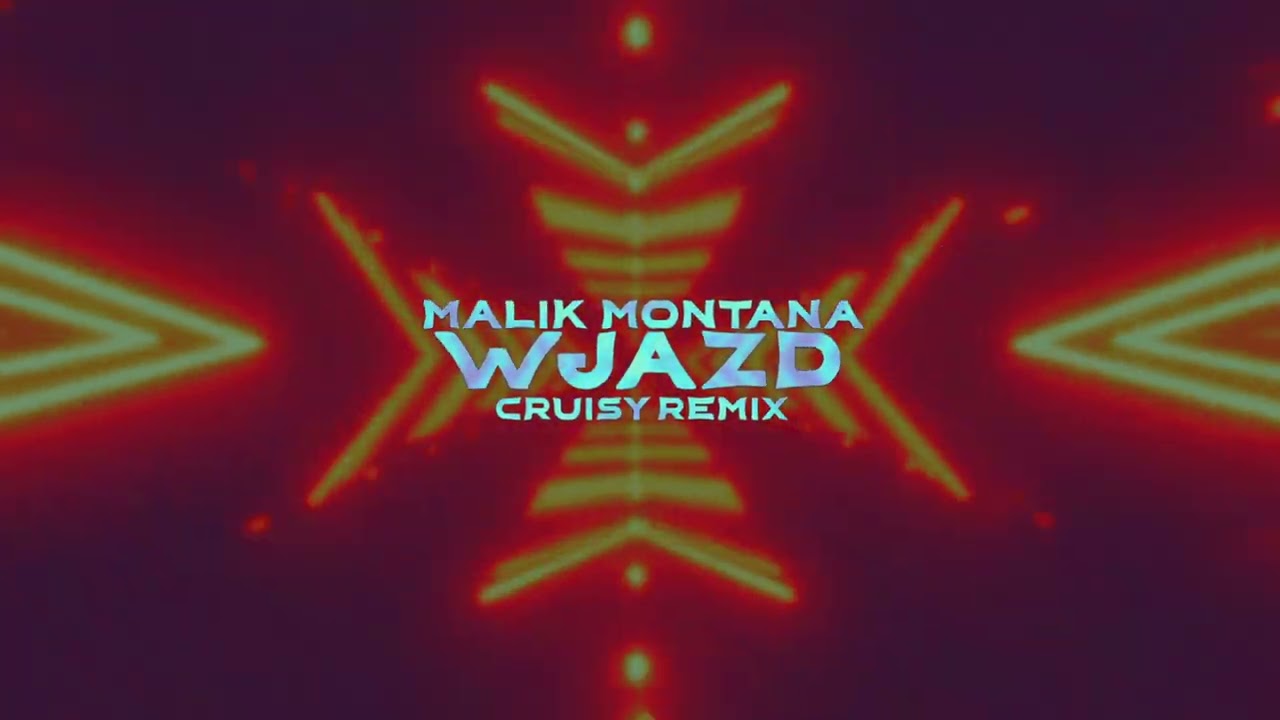 Malik Montana - Wjazd (Cruisy Remix)