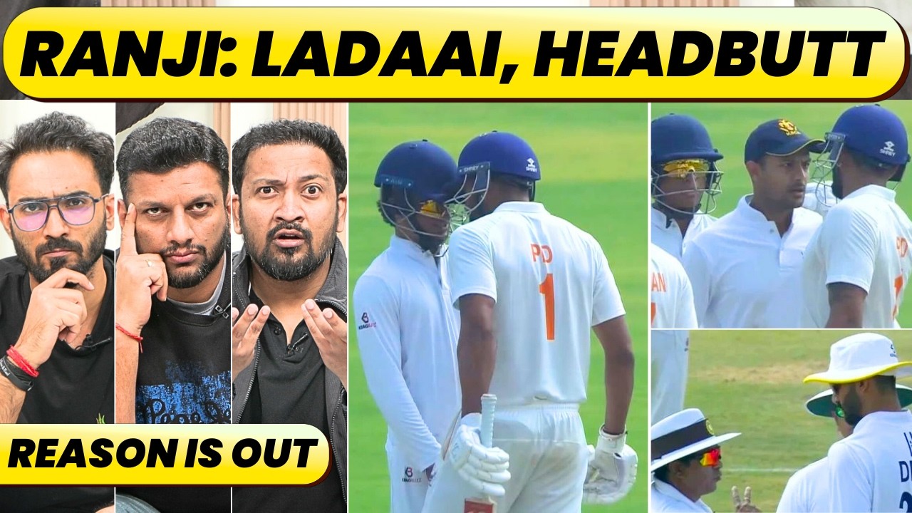 PARAS DOGRA HEADBUTT CONTROVERSY, SLEDGING: BAT PAKADNA TOH AATA NAHIN. RANJI LADAAI