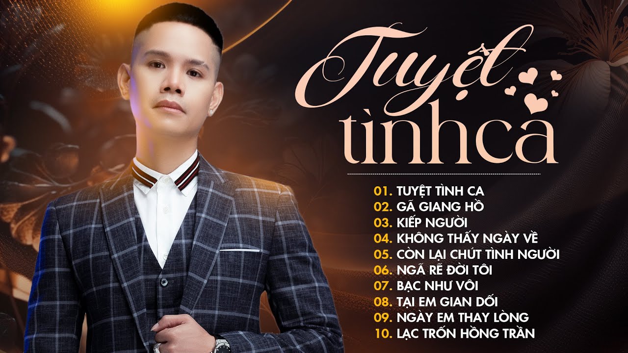 Tuyệt T&igrave;nh Ca, G&atilde; Giang Hồ - L&atilde; Phong L&acirc;m | Tuyển Tập Nhạc Đời Hay Nhất C&Agrave;NG NGHE C&Agrave;NG THẤM