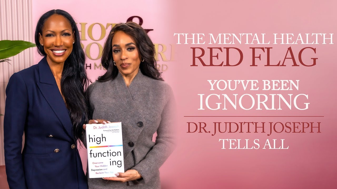 The Mental Health Red Flag You’ve Been Ignoring | Dr. Judith Joseph Tells All