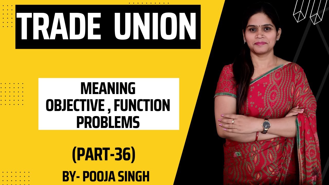 Trade Union | Meaning | Functions | Objectives | Problem | HRM | Part-36 | B.Com | BBA | MBA | M.Com