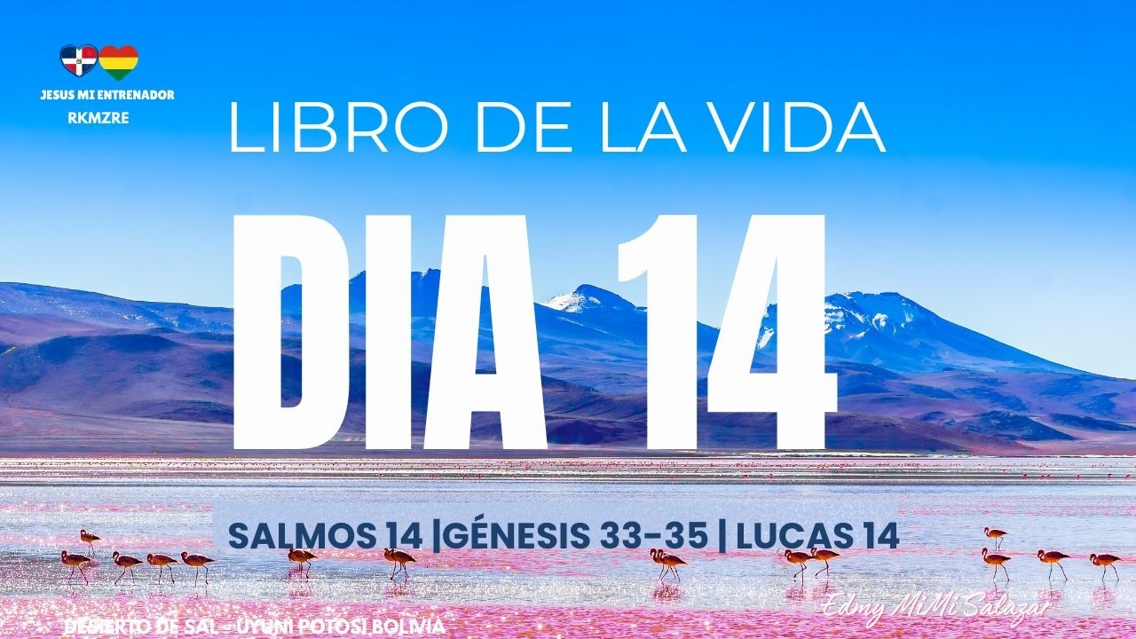 Día 14 Biblia en un Año | Génesis 36–37 | Salmo 14 | Lucas 14 | Reina Valera 1960