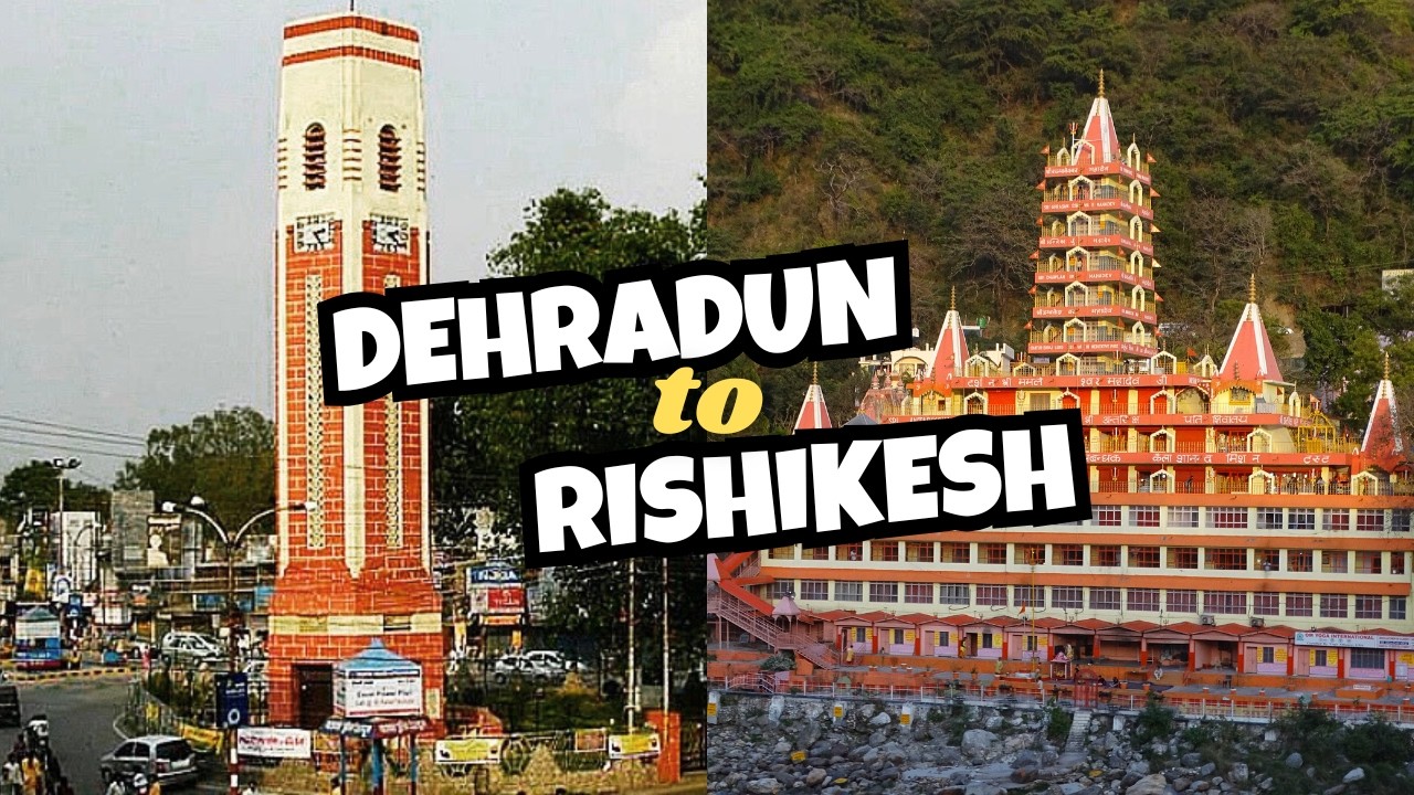 Dehradun to Rishikesh by Road | dehradun to rishikesh | rishikesh tourist places