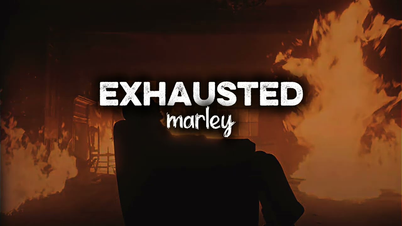MARLEY - exhausted (official audio)