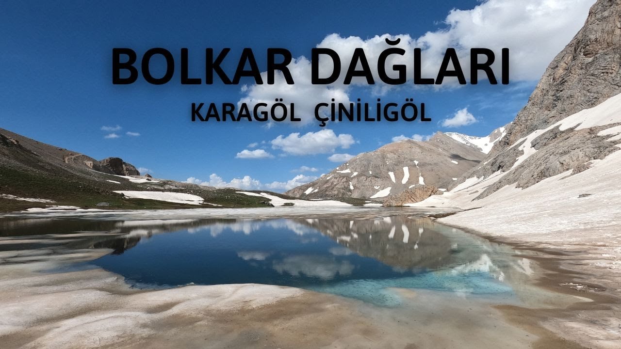 BOLKAR DAĞLARI | KARAGÖL VE ÇİNİLİGÖL | VLOG