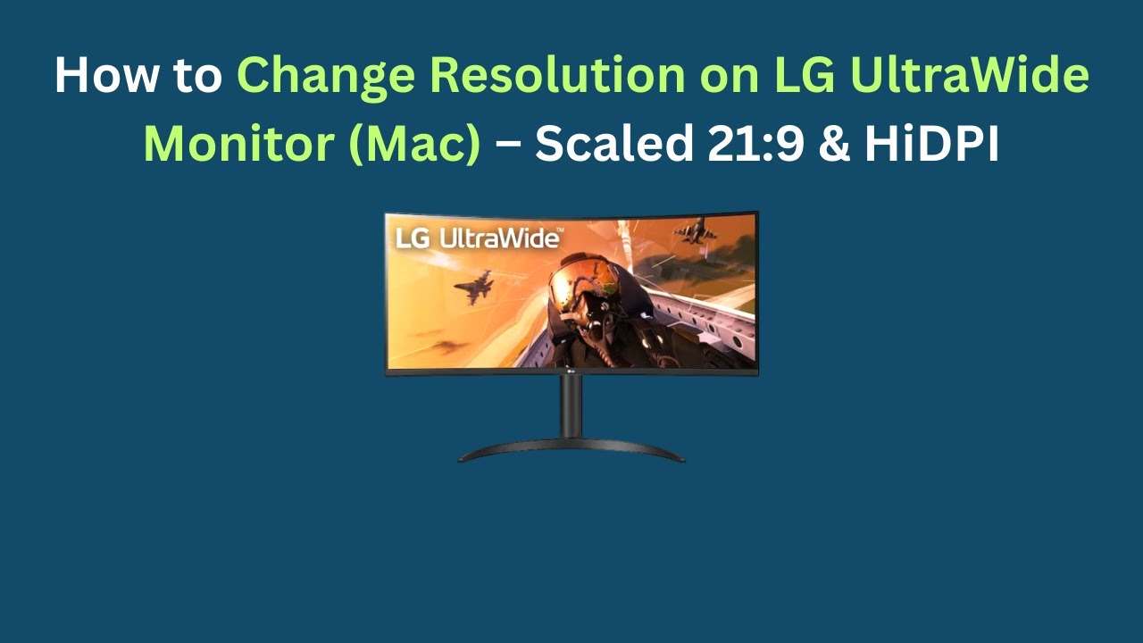 Как изменить разрешение на мониторе LG UltraWide (Mac) &ndash; масштабированное 21:9 и HiDPI