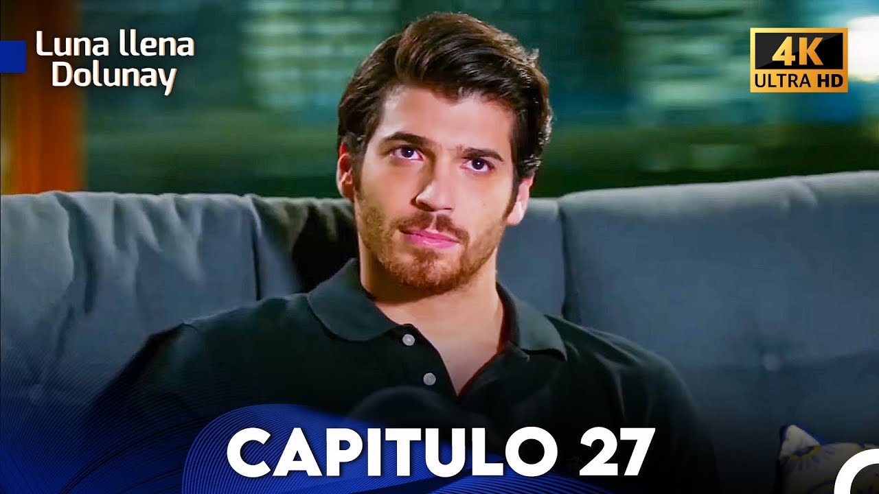 Luna llena Capitulo 27 (4K ULTRA HD) (Doblado En Espa&ntilde;ol)