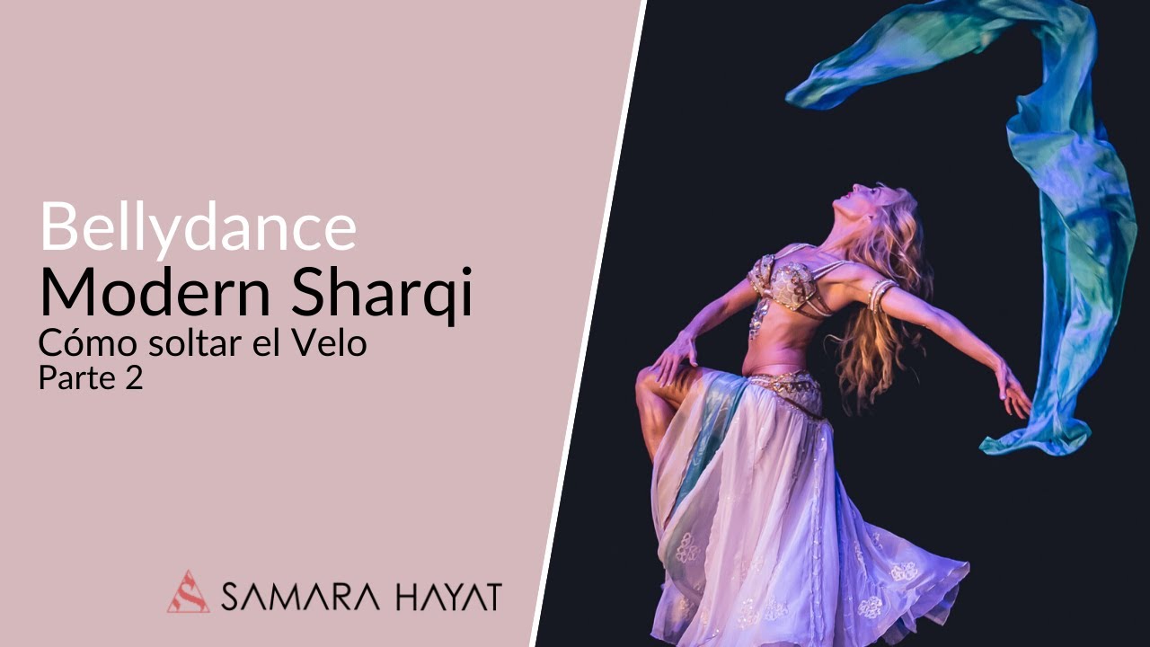 Bellydance I Modern Sharqi I Cómo soltar el Velo | Parte 2