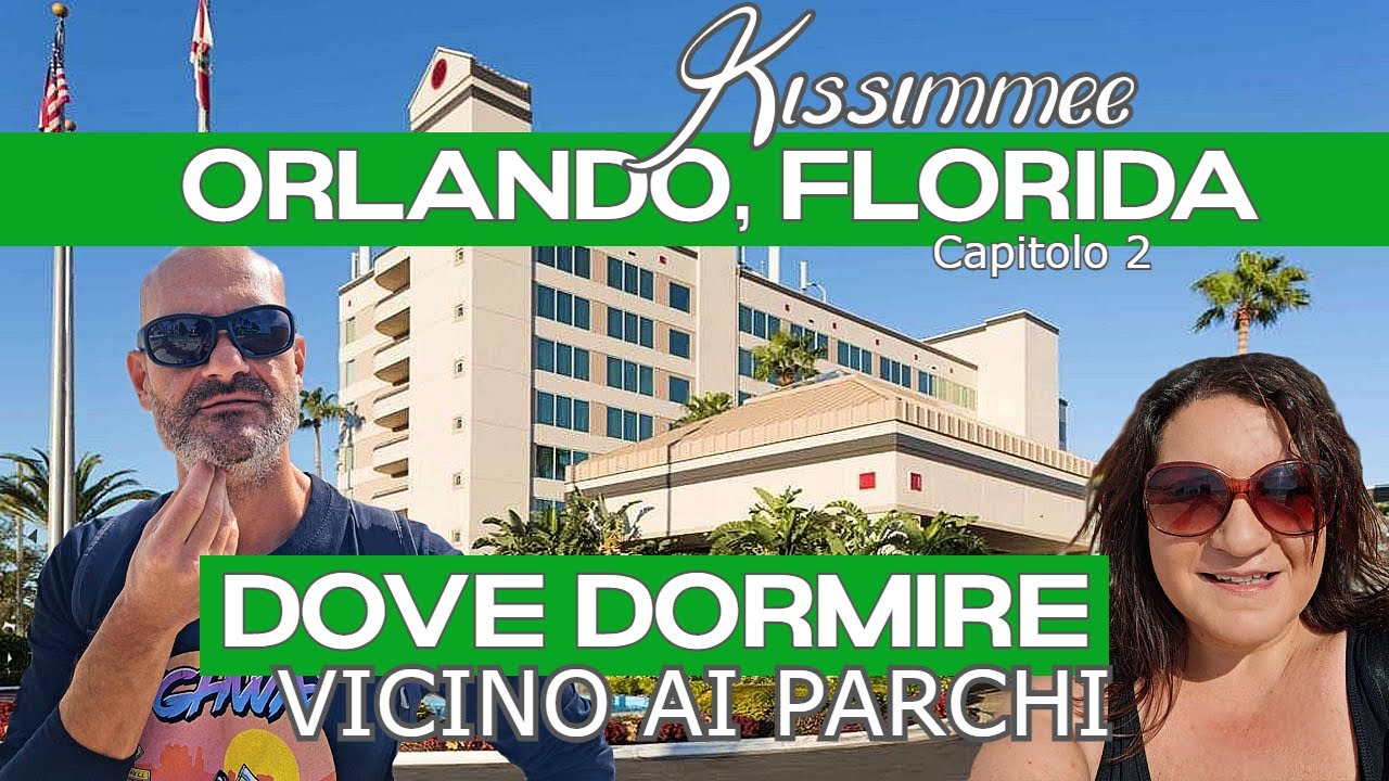 ATTERRIAMO AD ORLANDO, FLORIDA 😀​ DOVE DORMIRE A KISSIMMEE - TOUR DEL ns HOTEL VICINO AI PARCHI