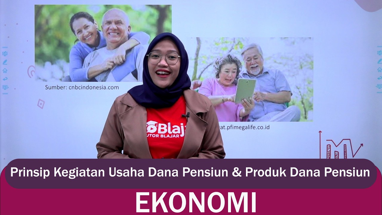 Ekonomi Kelas 10 - Prinsip Kegiatan Usaha Dana Pensiun & Produk Dana Pensiun