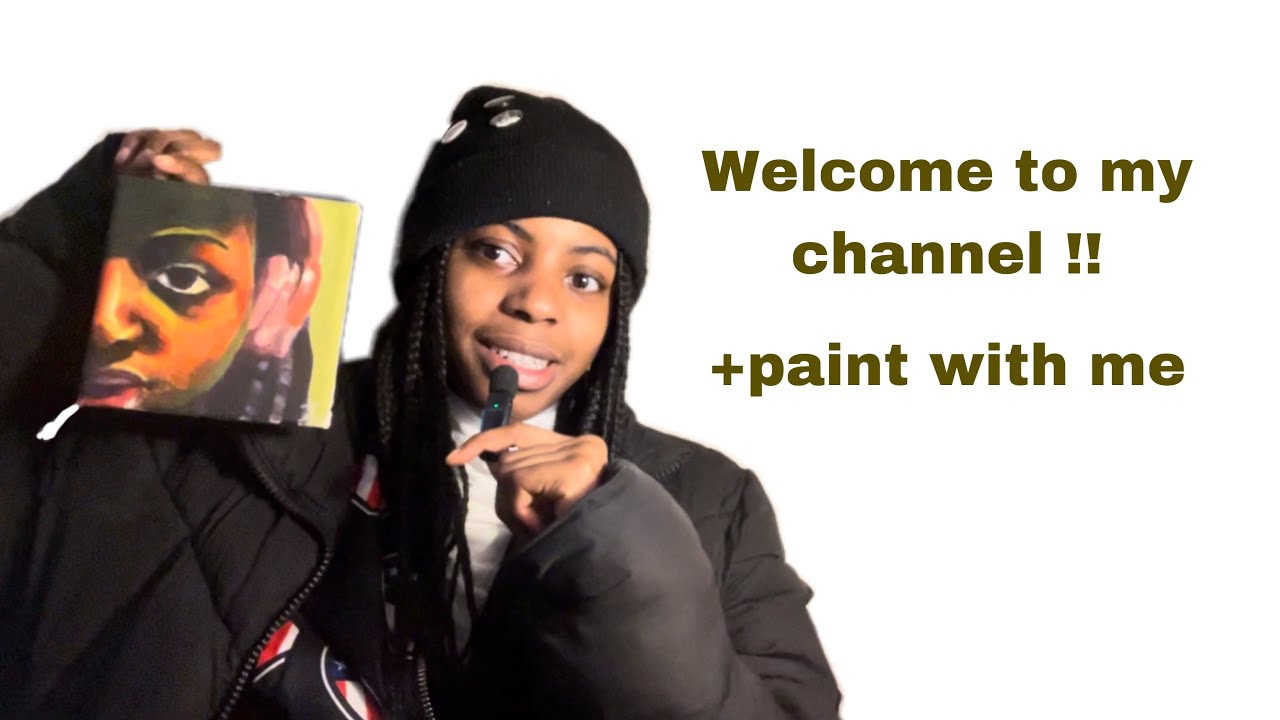welcome to my channel + paint with me