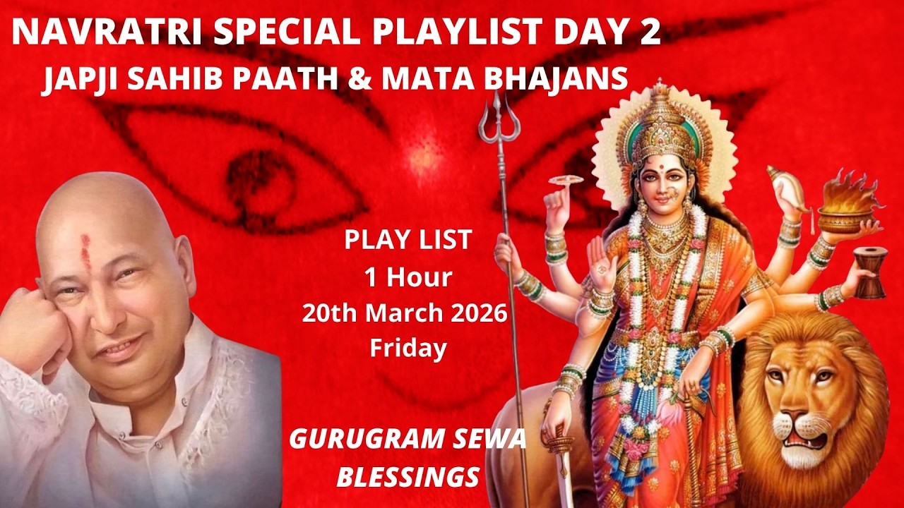 GURUGRAM SEWA BLESSINGS - NAVRATRI SPECIAL PLAYLIST DAY 2 - 20TH MARCH 2026