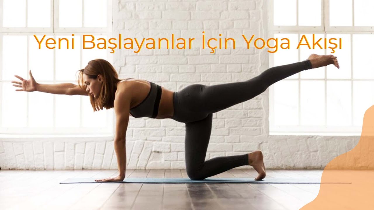 Yeni Başlayanlar İçin Yoga Akışı
