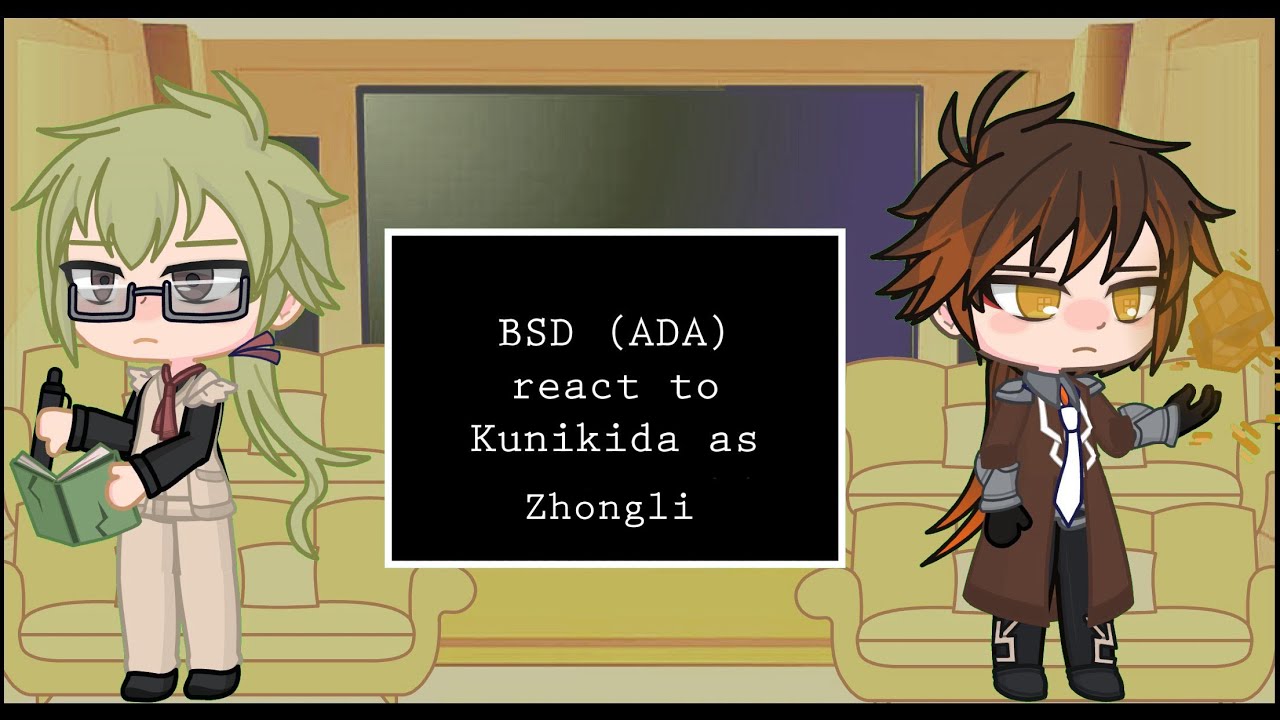 BSD (ADA) react to Kunikida Doppo as Zhongli | (1/3) (Reupload)
