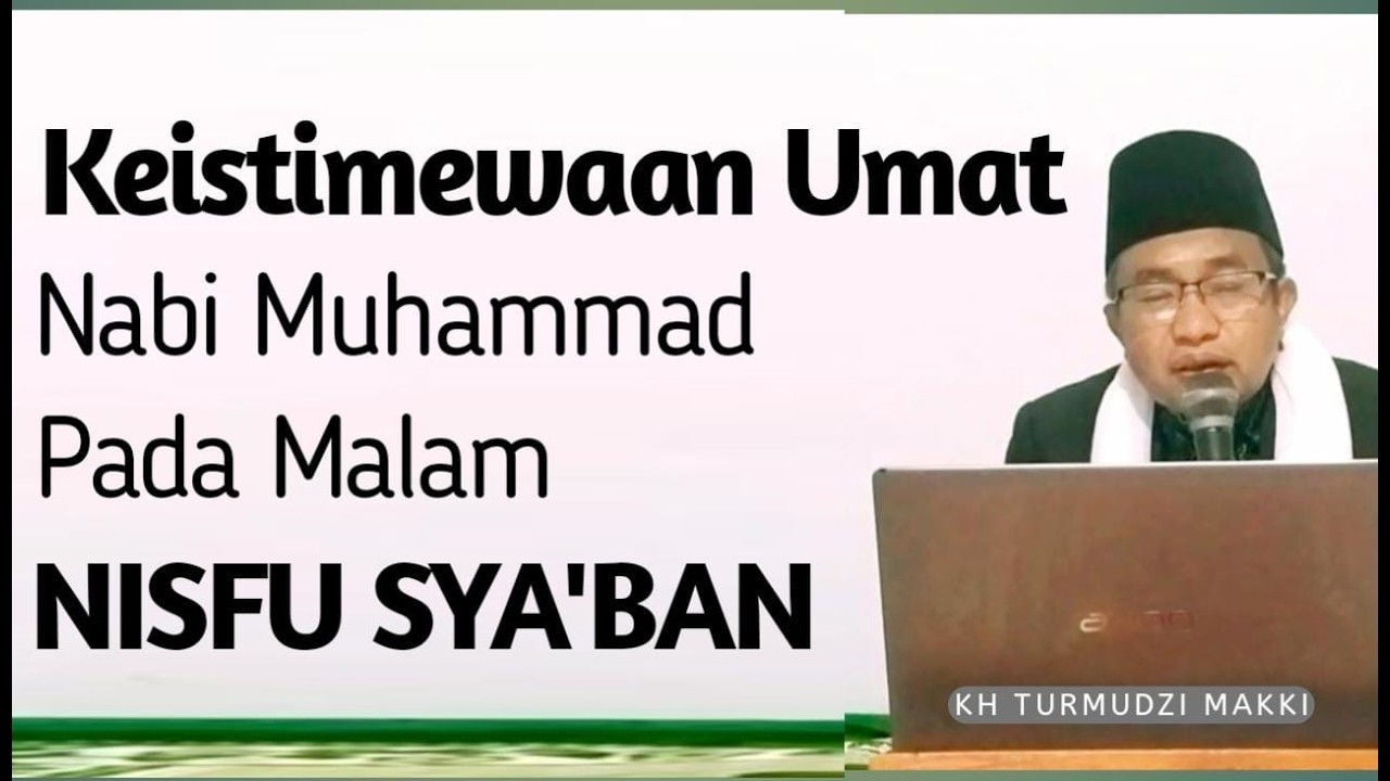 KEISTIMEWAAN UMAT NABI MUHAMMAD صلى الله عليه وسلم PADA MALAM NISFU SYA'BAN
