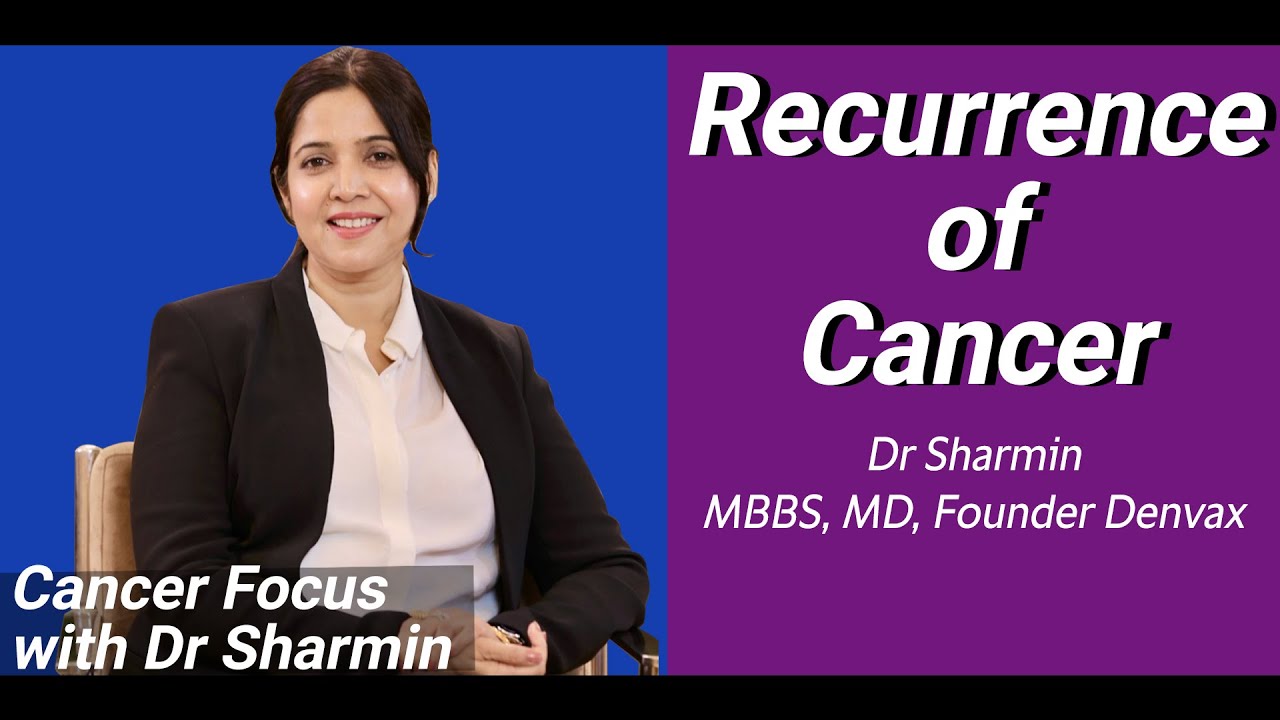 Cancer Recurrence: Ways to Prevent it | Dr Sharmin | Cancer Focus |