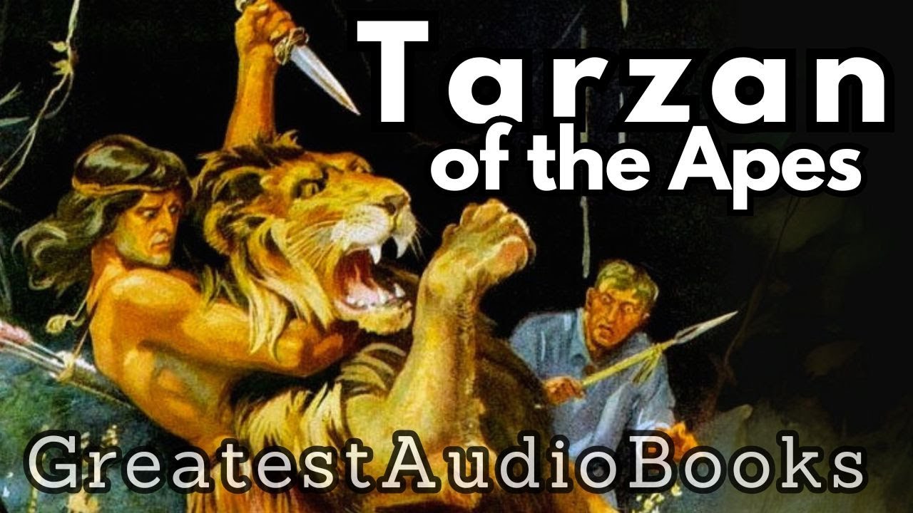 Tarzan of the Apes by Edgar Rice Burroughs - FULL AudioBook | Greatest🌟AudioBooks