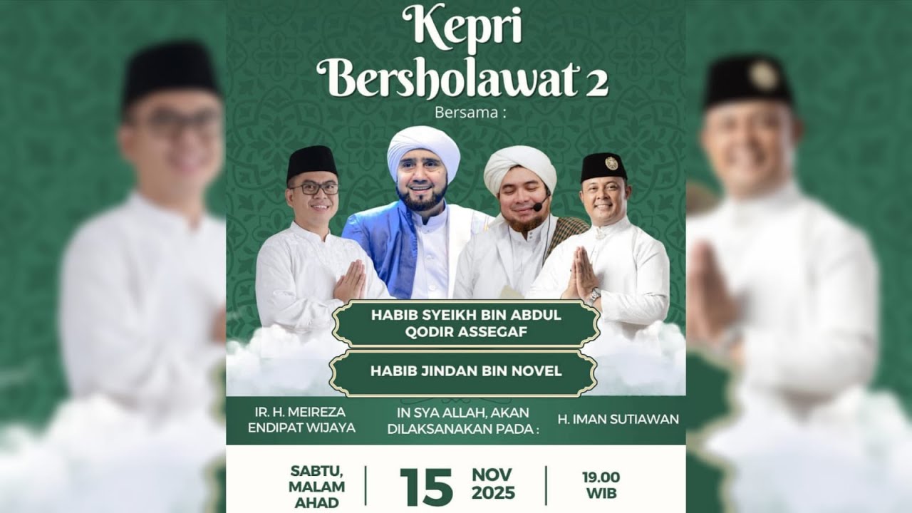 KEPRI BERSHOLAWAT 2 BERSAMA HABIB SYECH BIN ABDUL QADIR ASSEGAF I MASJID AGUNG RAJA HAMIDAH BATAM