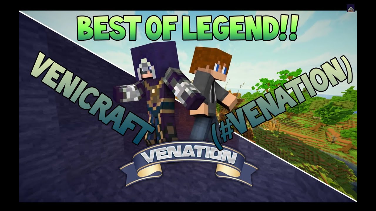 Best of Venicraft (#Venation) || Legend || GamingTwinzTv
