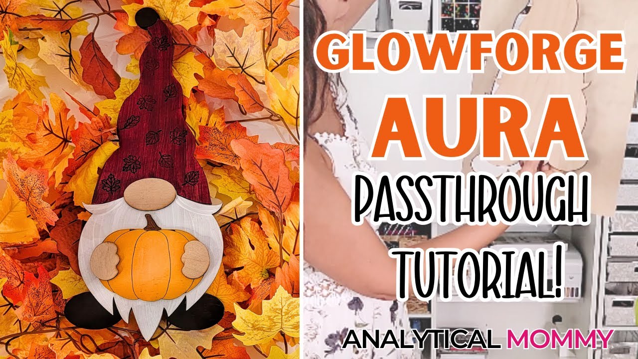 Fall Gnome with FREE SVG Project! (A Glowforge Aura Passthrough Tutorial)