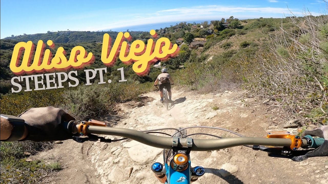 Aliso Viejo | Steeps Follow Cam PT. 1 | BEST TRAILS!