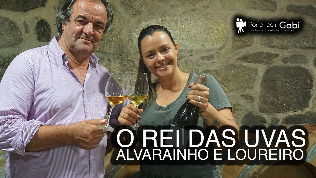 O Rei das uvas “Alvarinho e Loureiro” | Portugal | Por ai com Gabi - Ep7
