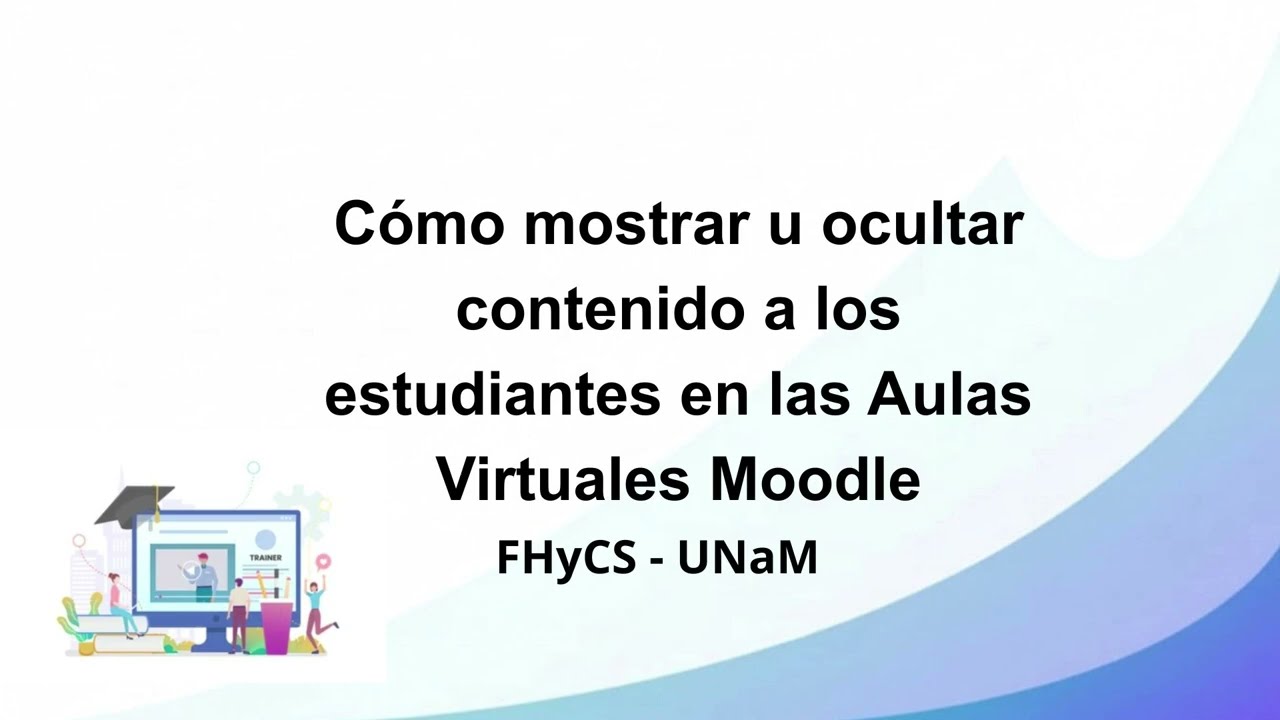 ¿Cómo mostrar u ocultar contenido en las Aulas Virtuales Moodle?